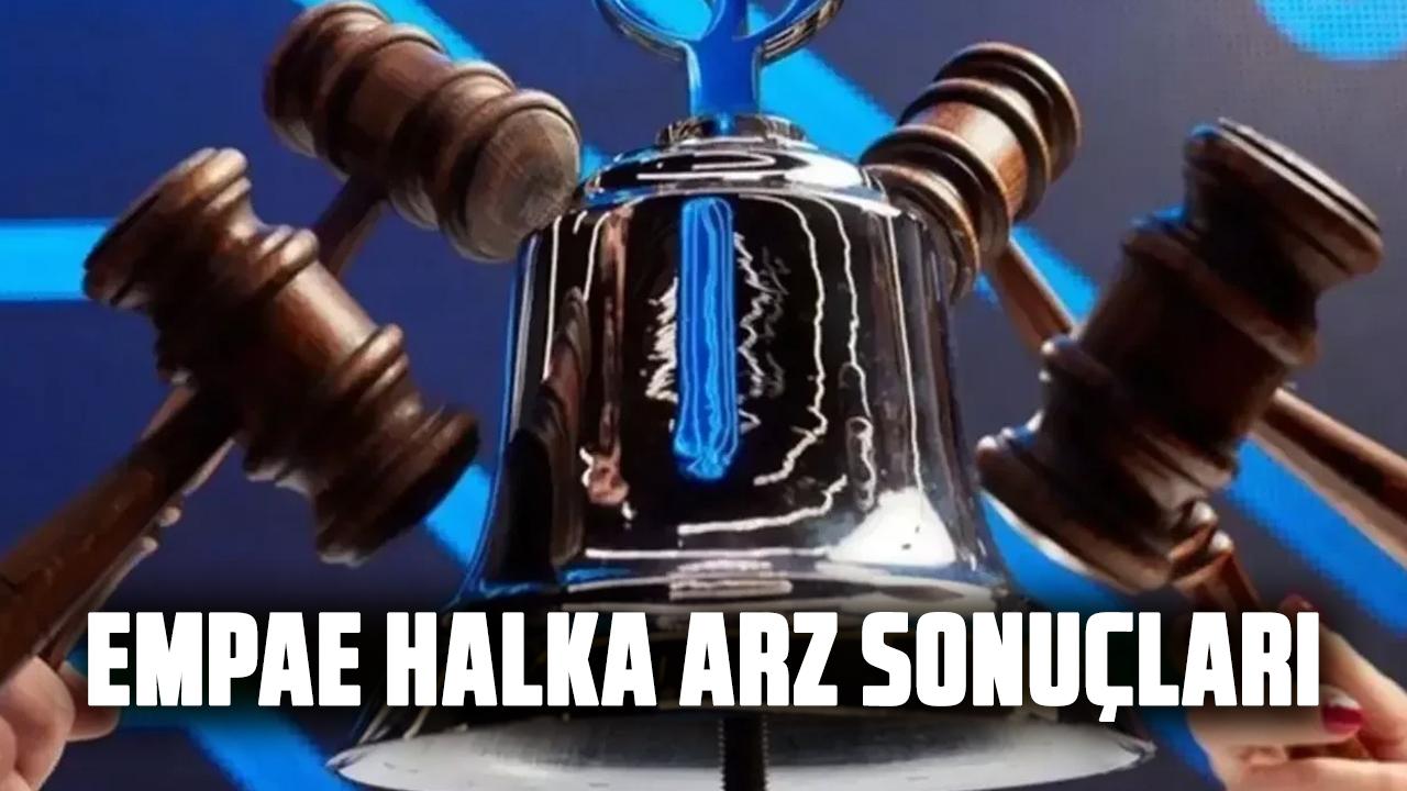 Empa halka arz sonuçları: EMPAE kaç lot verdi?