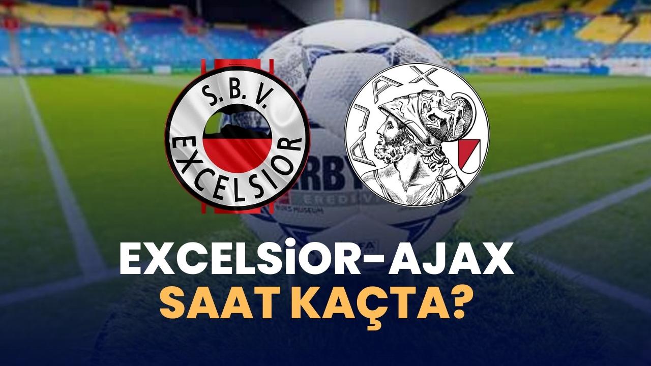 Excelsior Ajax maçı saat kaçta?