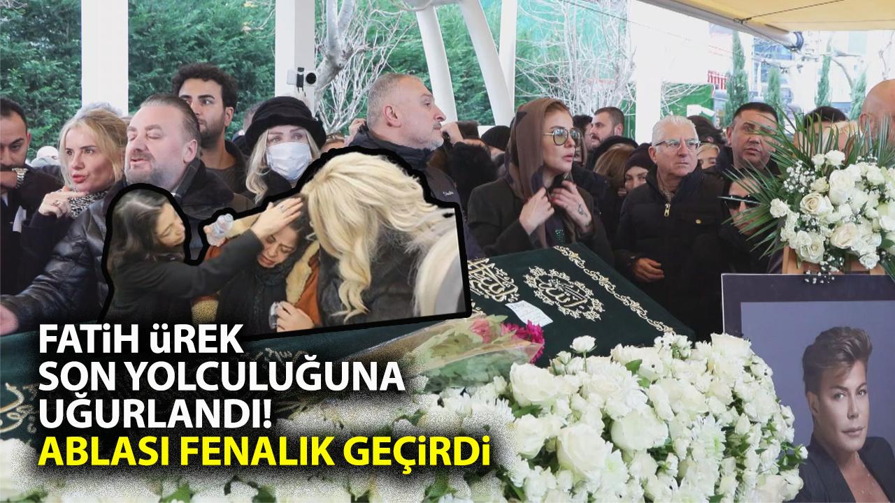 Fatih Ürek gözyaşları arasında son yolculuğuna uğurlandı! Annesi fenalık geçirdi