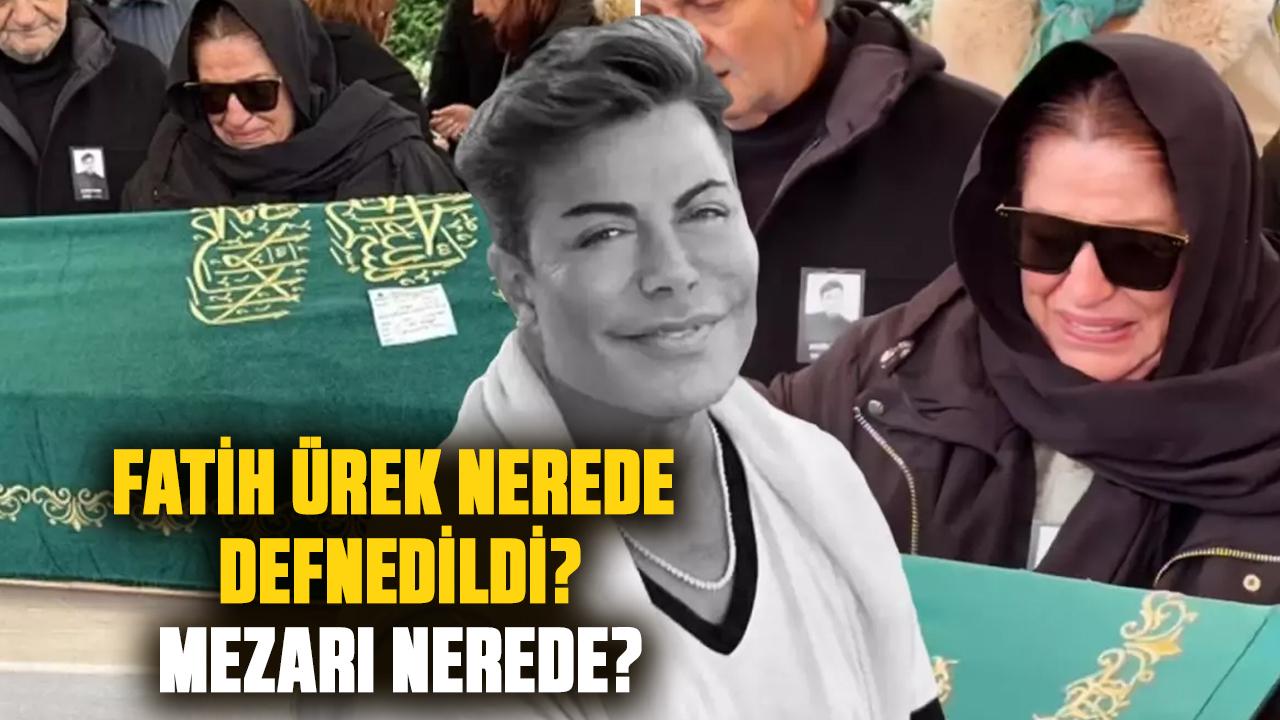 Fatih Ürek nerede defnedildi? Fatih Ürek'in mezarı nerede?
