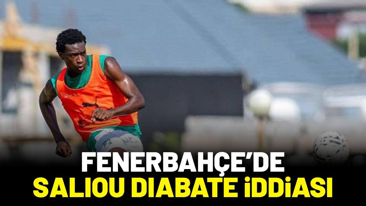 Fenerbahçe'de Saliou Diabate iddiası