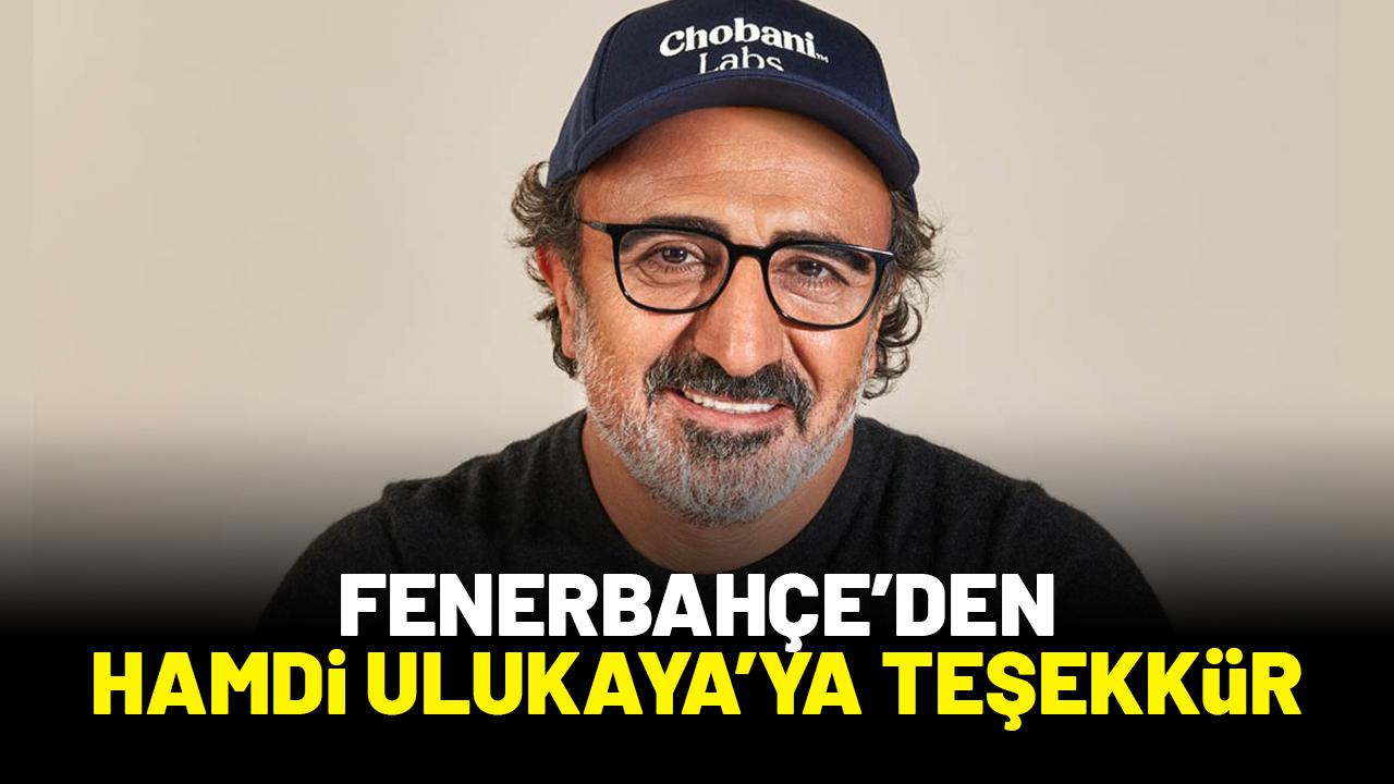 Fenerbahçe'den Hamdi Ulukaya'ya teşekkür