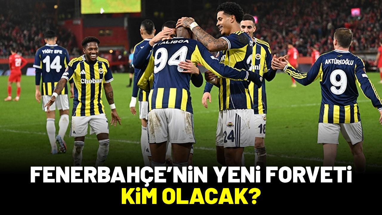 Fenerbahçe'nin yeni forveti kim olacak?