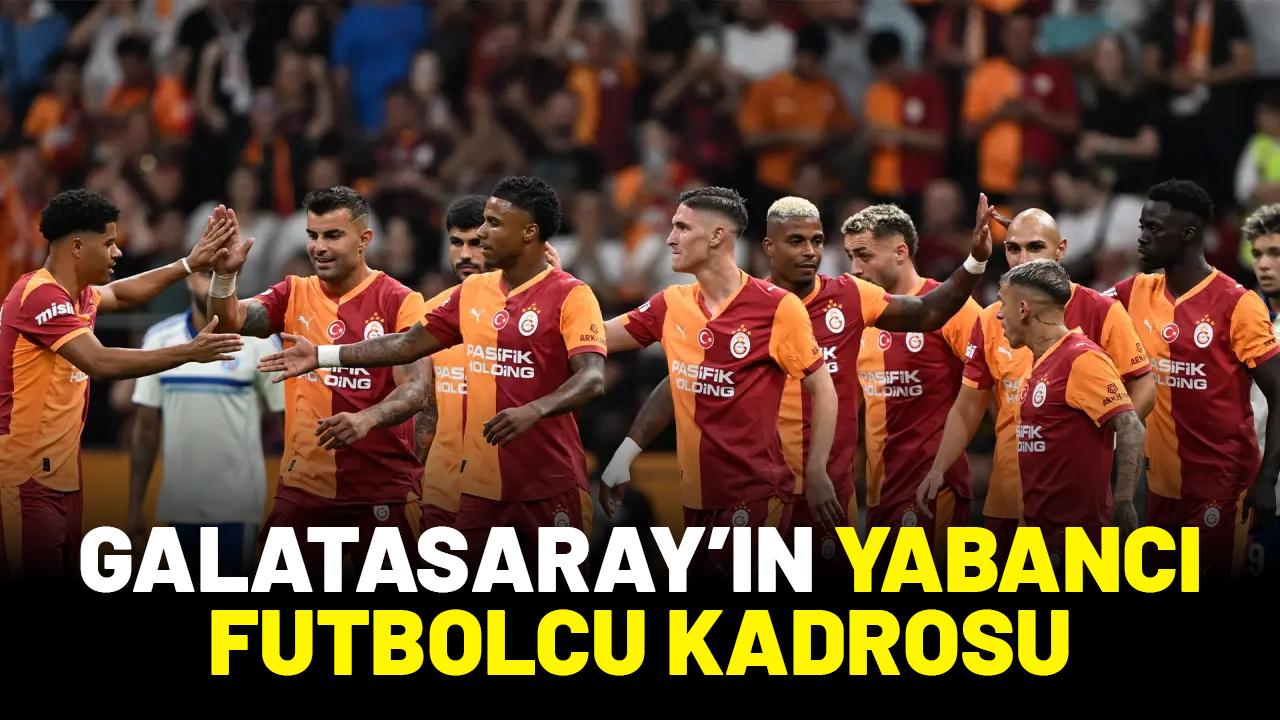 Galatasaray'ın yabancı kontenjanı doldu! Galatasaray yabancı futbolcu kadrosu