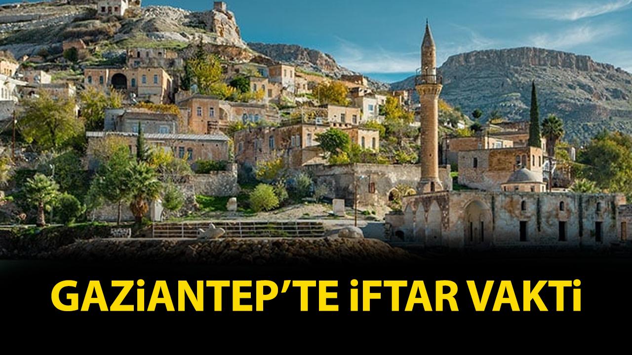 Gaziantep iftar saat kaçta?, Gaziantep akşam ezanı ne zaman?
