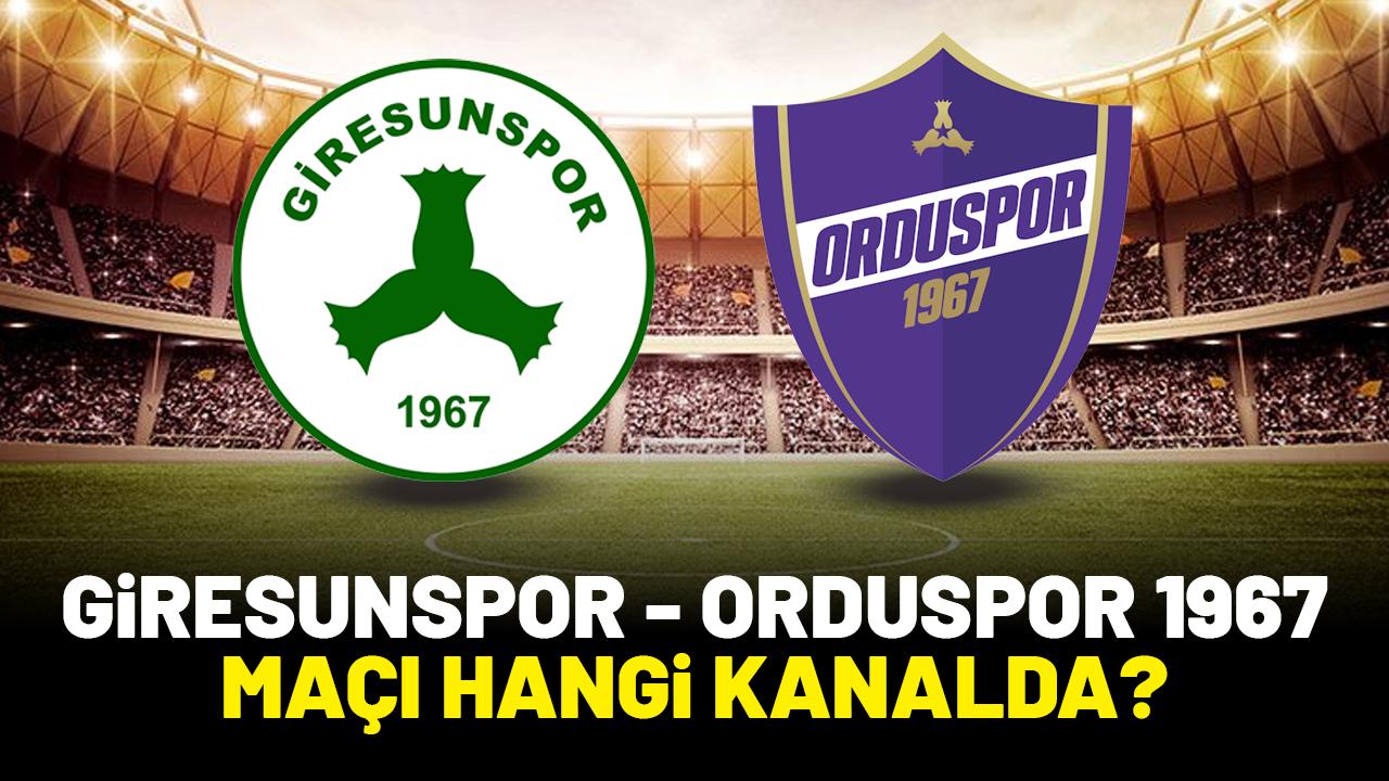 Giresunspor - Orduspor 1967 maçı saat kaçta hangi kanalda?