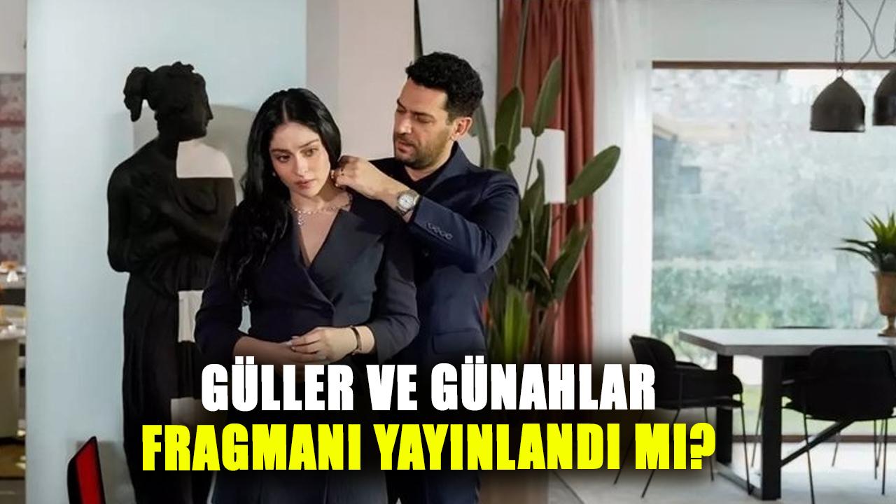 Güller ve Günahlar fragmanı yayınlandı mı? Güller ve Günahlar 20. bölüm fragmanı