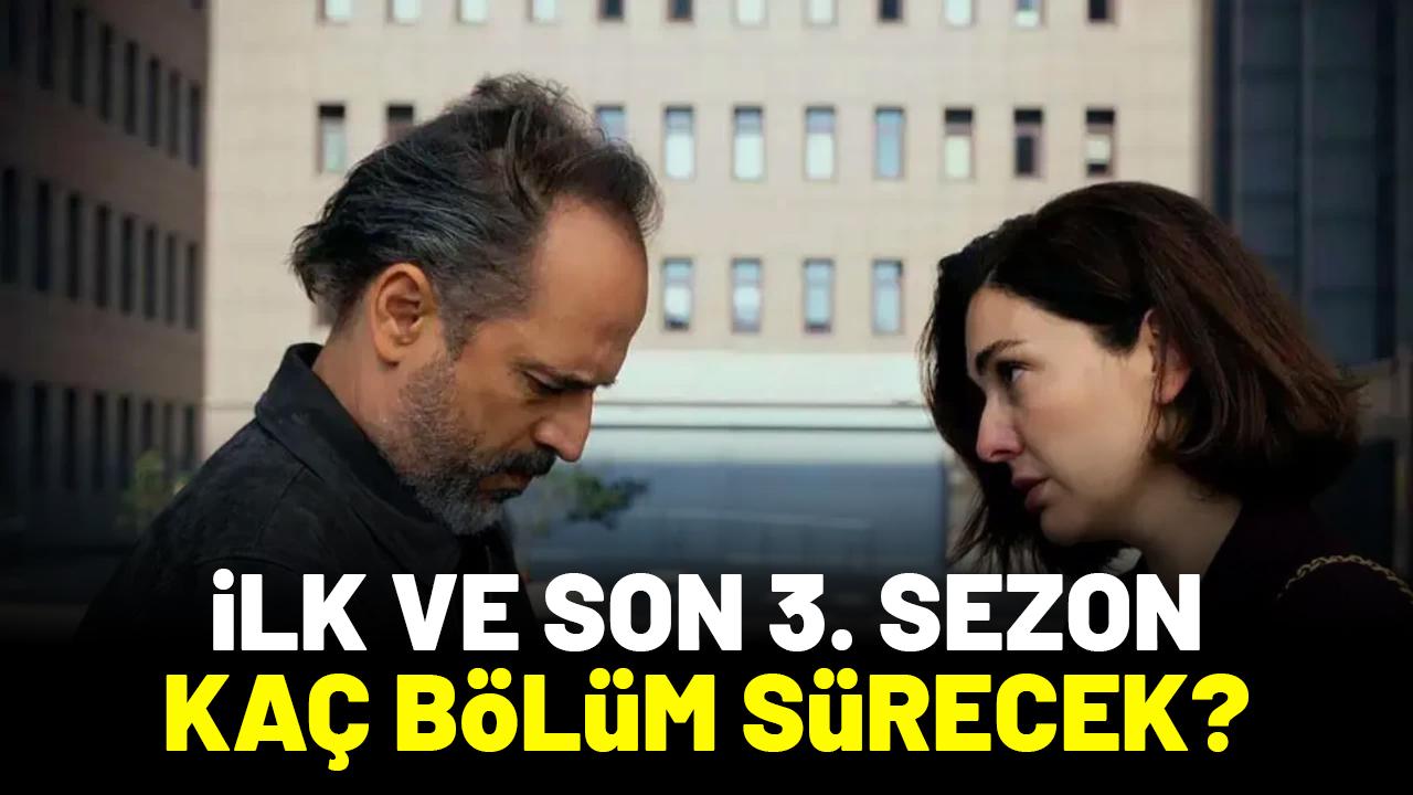 İlk ve Son 3. sezon kaç bölüm sürecek?