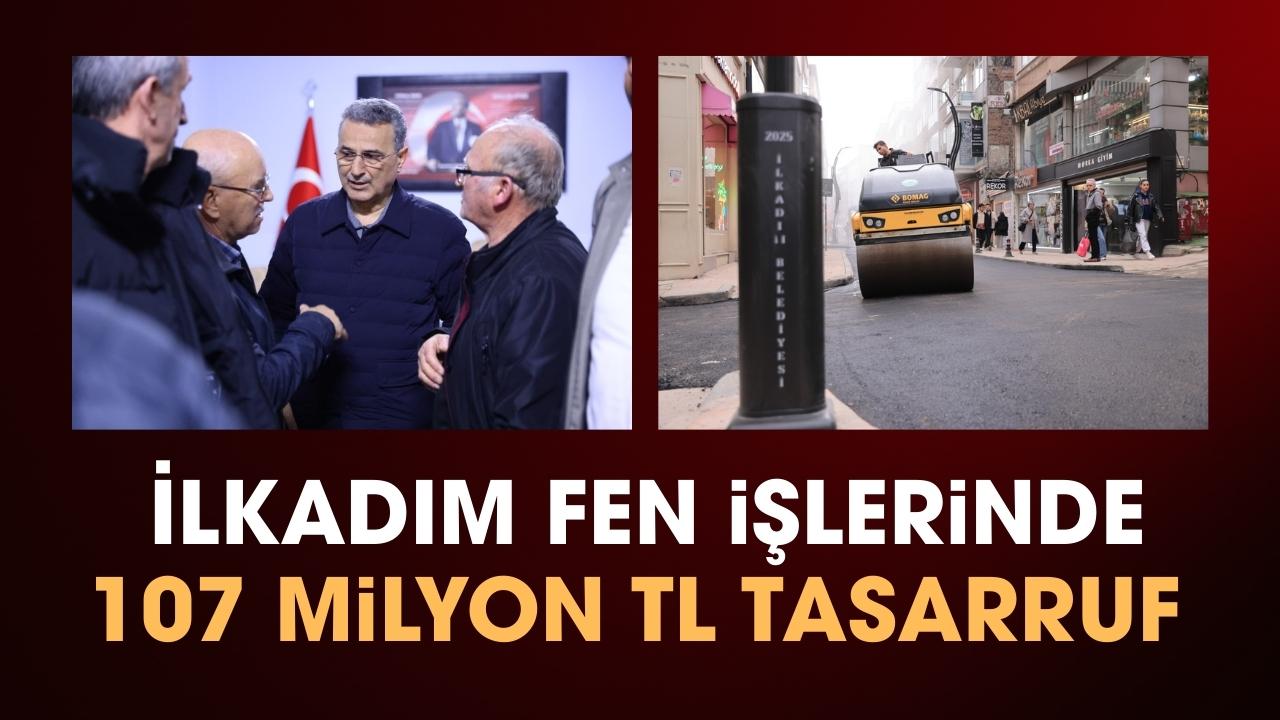 İlkadım Belediye Başkanı Kurnaz: Fen işlerinde tasarrufumuz 107 milyon TL’yi aştı