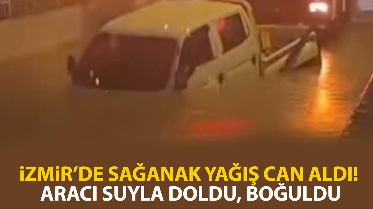 İzmir’de sağanak yağış can aldı! Suyla dolan alt geçitte mahsur kalan sürücü hayatını kaybetti