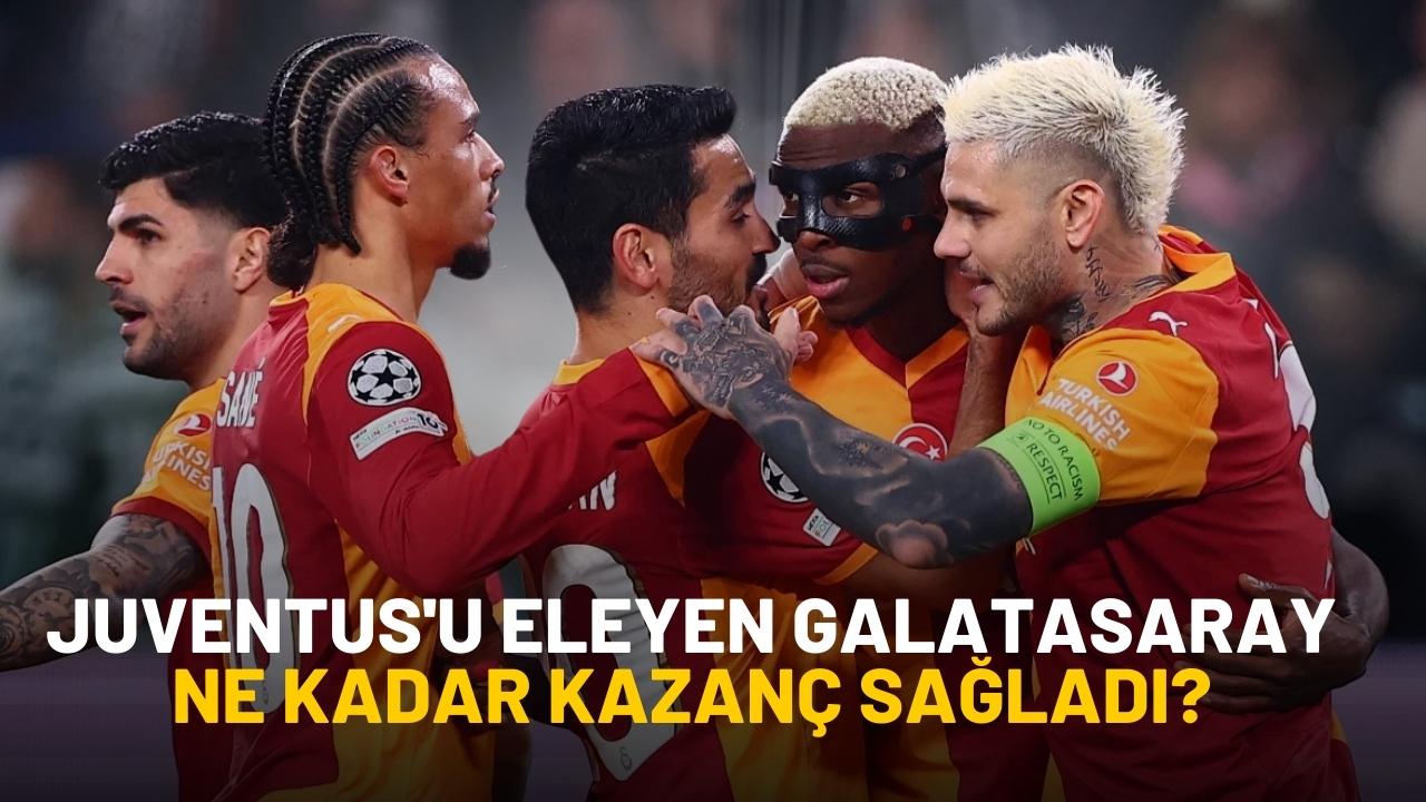 Juventus'u eleyen Galatasaray ne kadar kazanç sağladı?