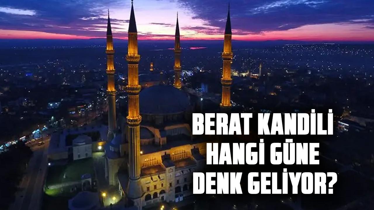 Kandil ne zaman? Berat Kandili hangi güne denk geliyor?