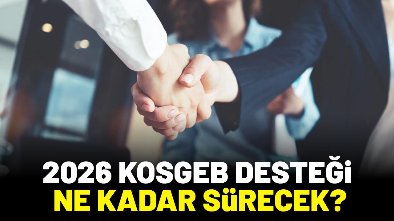 KOSGEB Kapasite Geliştirme Desteği başvuruları ne zaman bitecek?