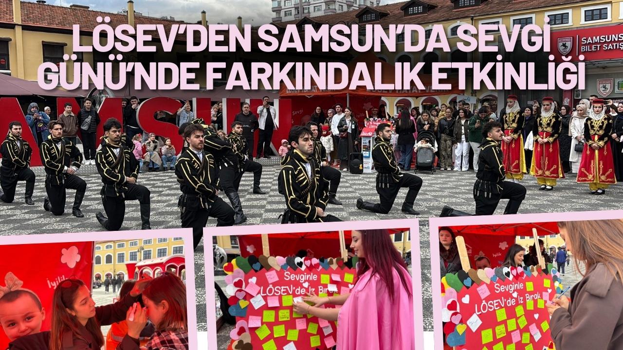LÖSEV’den samsun’da sevgi günü’nde farkındalık etkinliği