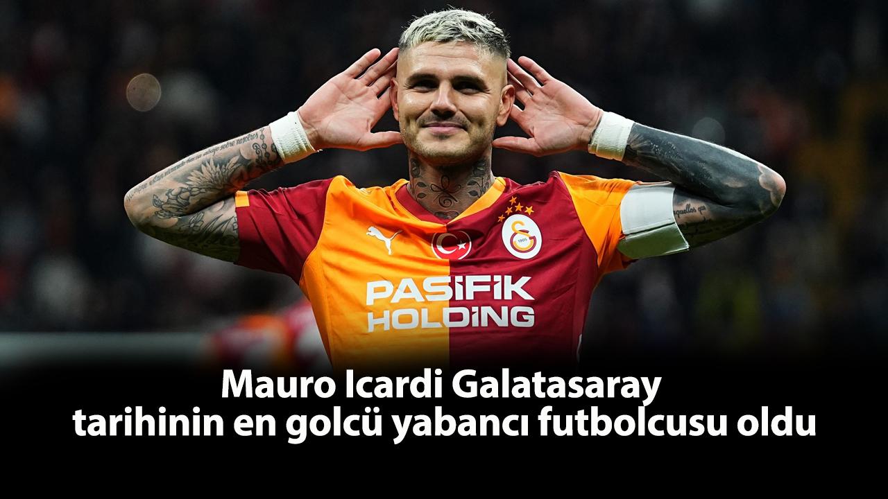 Mauro Icardi kimdir? Galatasaray tarihinin en golcü yabancı futbolcusu oldu