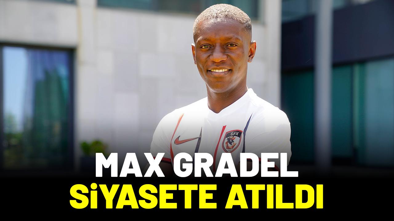 Max Gradel siyasete atıldı