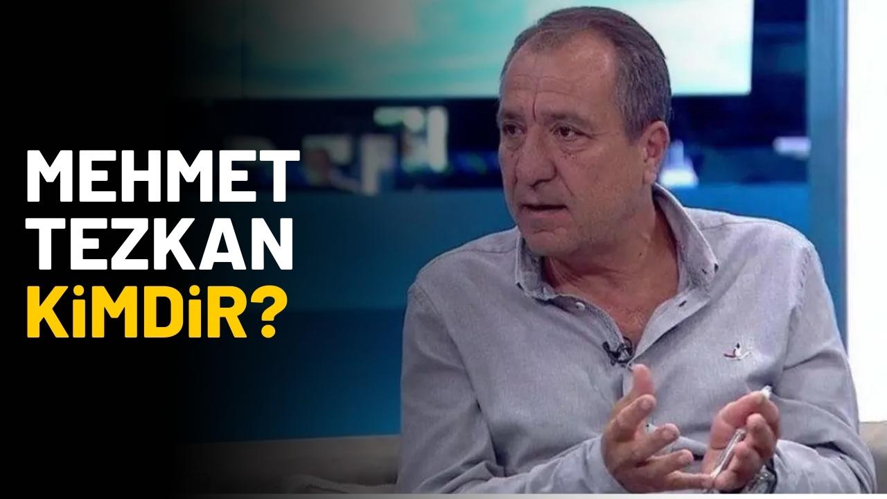 Mehmet Tezkan kimdir? Mehmet Tezkan'a ne oldu?