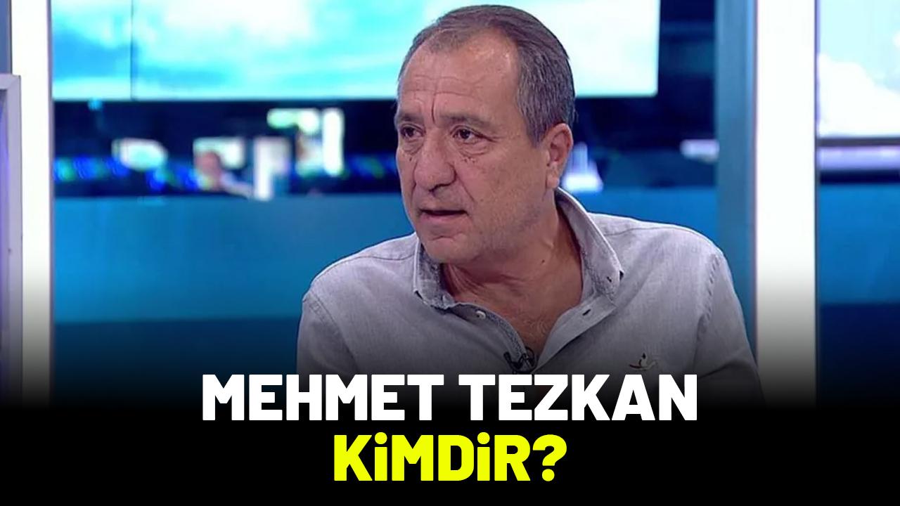 Mehmet Tezkan kimdir?