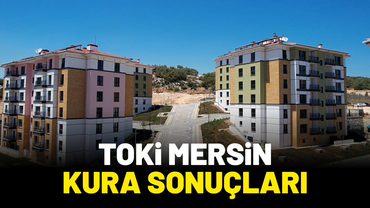 Mersin TOKİ kura sonuçları isim listesi