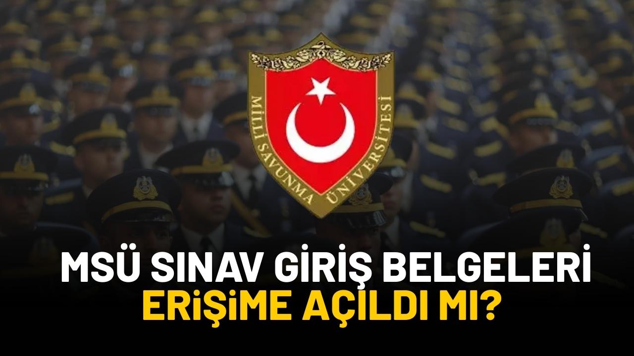MSÜ sınav giriş belgeleri erişime açıldı mı, nasıl sorgulanır?