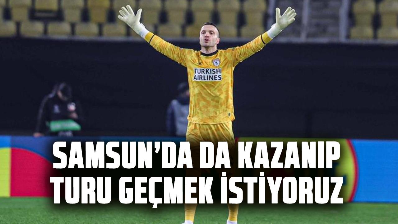 Okan Kocuk: Samsun’da da kazanıp turu geçmek istiyoruz