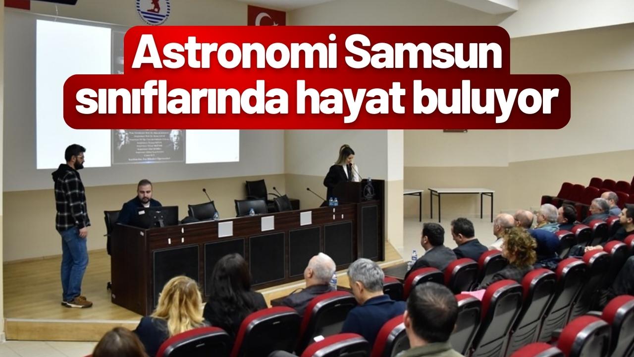 OMÜ'den fen bilimleri öğretmenlerine öncü proje: Astronomi Samsun sınıflarında hayat buluyor