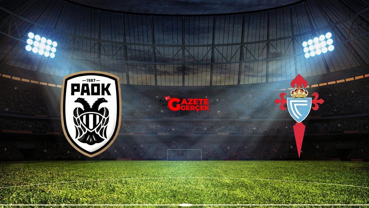 PAOK Celta Vigo maçı saat kaçta, hangi kanalda?