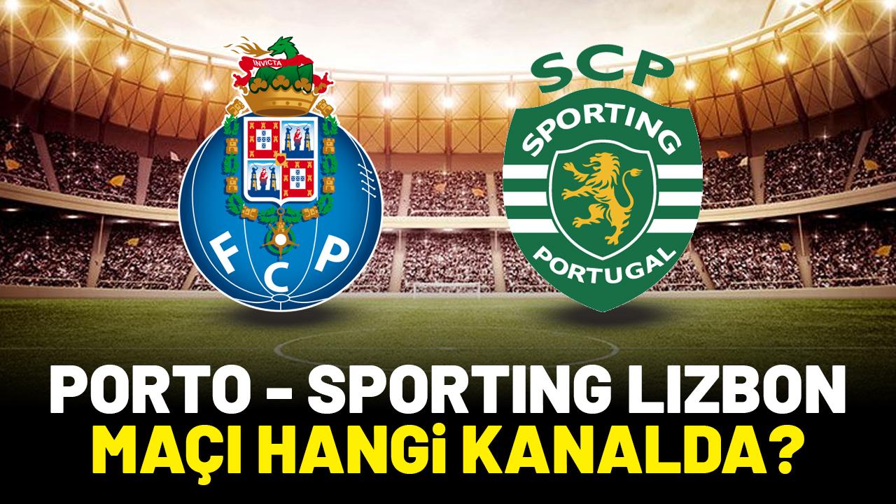 Porto Sporting Lizbon maçı saat kaçta hangi kanalda?