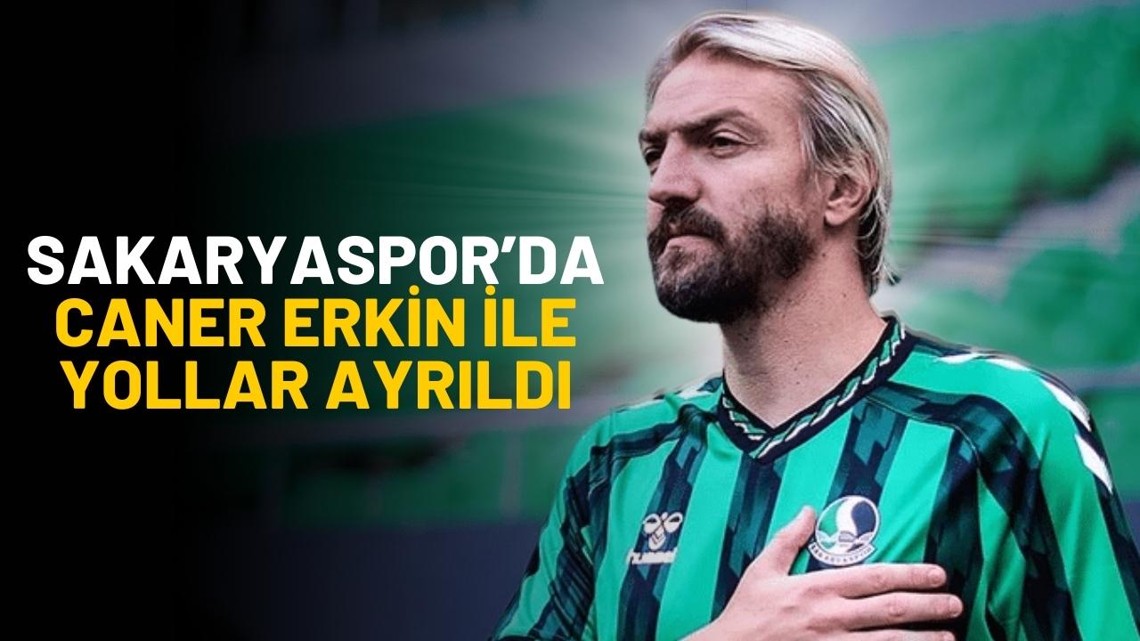 Sakaryaspor’da Caner Erkin ile yollar ayrıldı