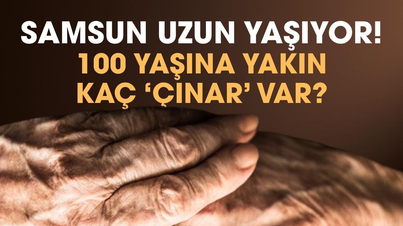Samsun 90 yaş üstü nüfusun en çok olduğu 9. şehir