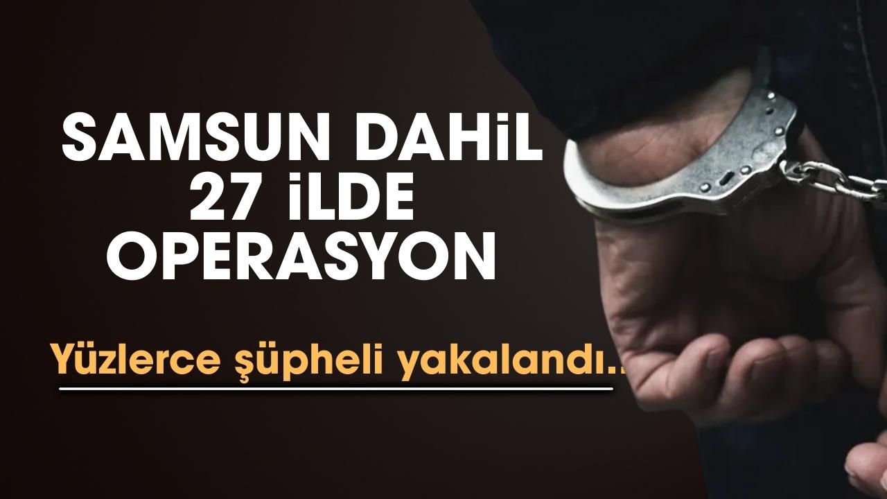 Samsun dahil 27 ilde silah kaçakçılarına yönelik operasyon: 259 şüpheli yakalandı