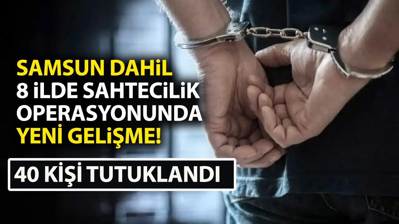 Samsun dahil 8 ilde sahte belgelerle ikamet izni operasyonunda 40 kişi tutuklandı