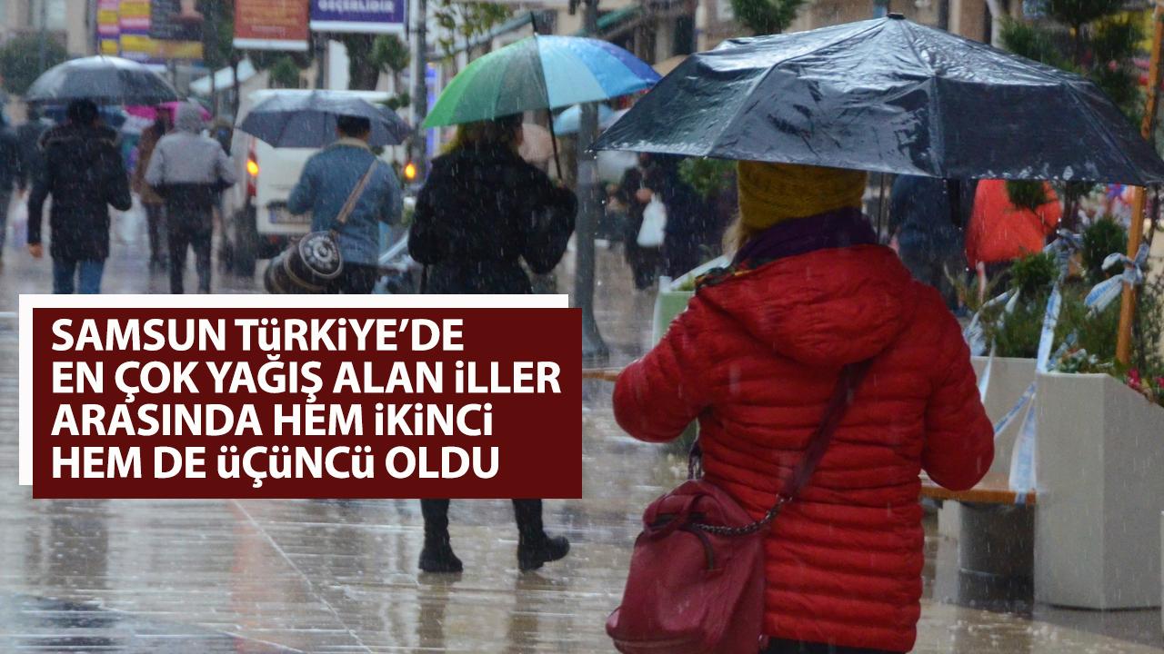 Samsun Türkiye’de en çok yağış alan iller arasında hem ikinci hem de üçüncü oldu