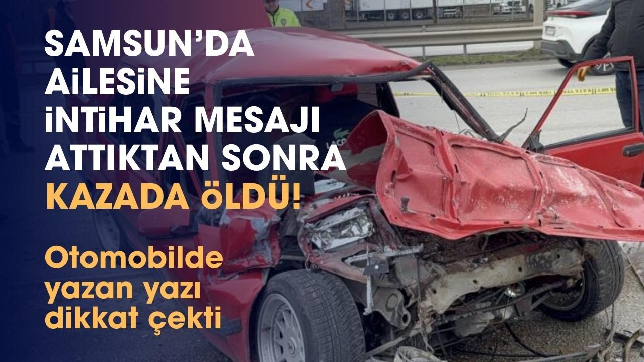 Samsun'da ailesine veda mesajı atan 19 yaşındaki sürücü tankerle çarpışarak hayatını kaybetti