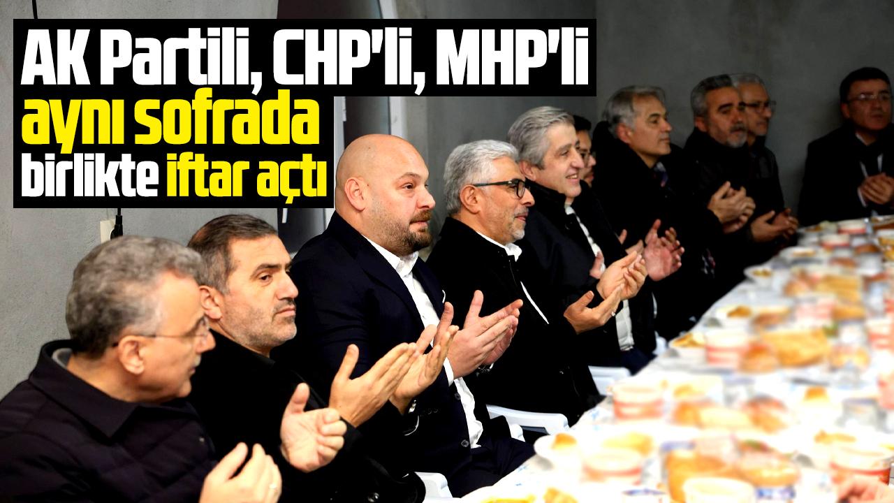 Samsun'da AK Parti, CHP ve MHP'li siyasetçiler iftarda biraraya geldi