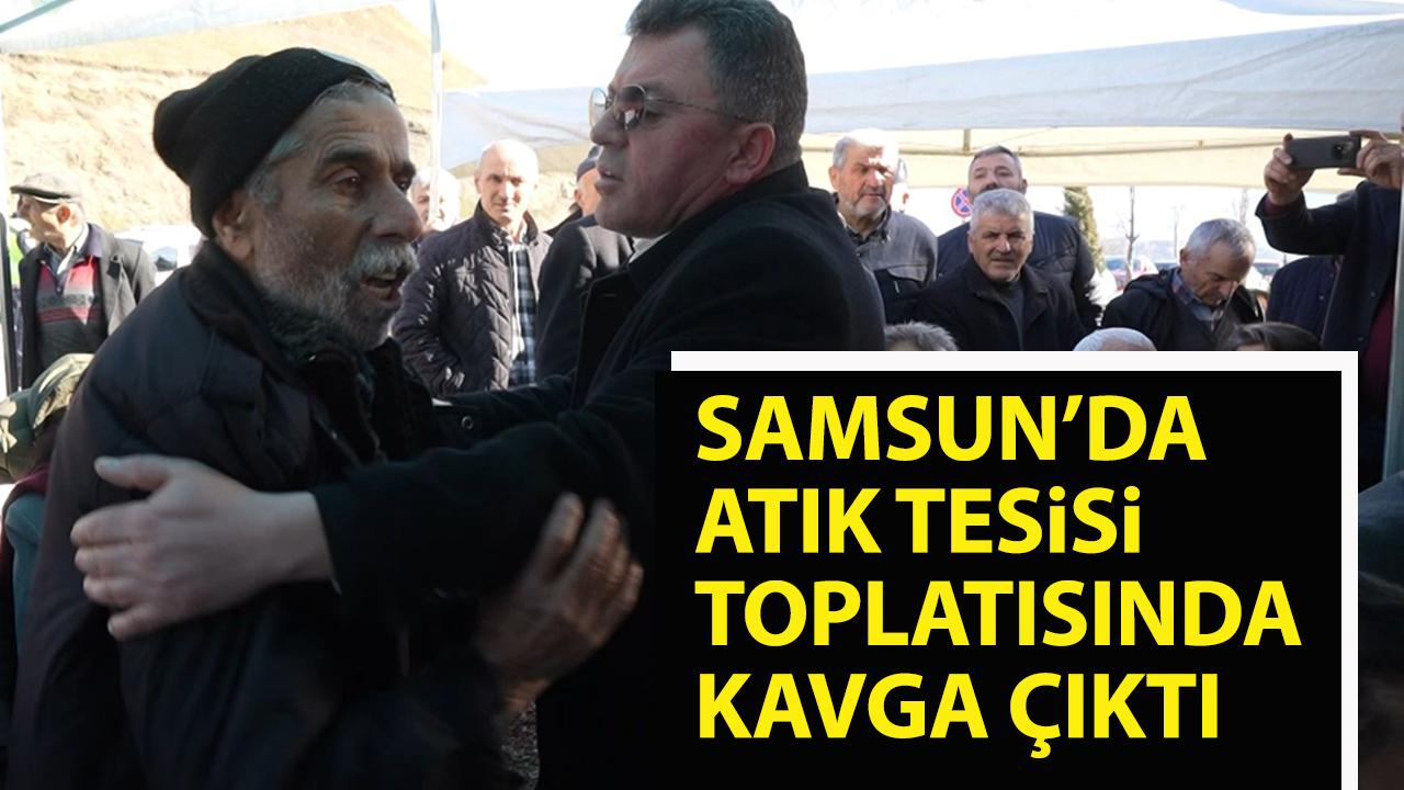 Samsun'da atık tesisi toplantısında kavga çıktı