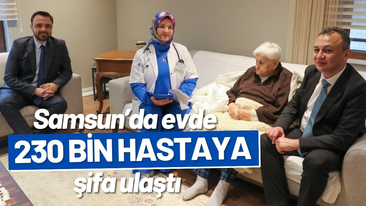 Samsun’da evde 230 bin hastaya şifa ulaştı