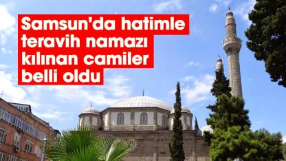 Samsun'da hatimle teravih namazı kılınan camiler belli oldu
