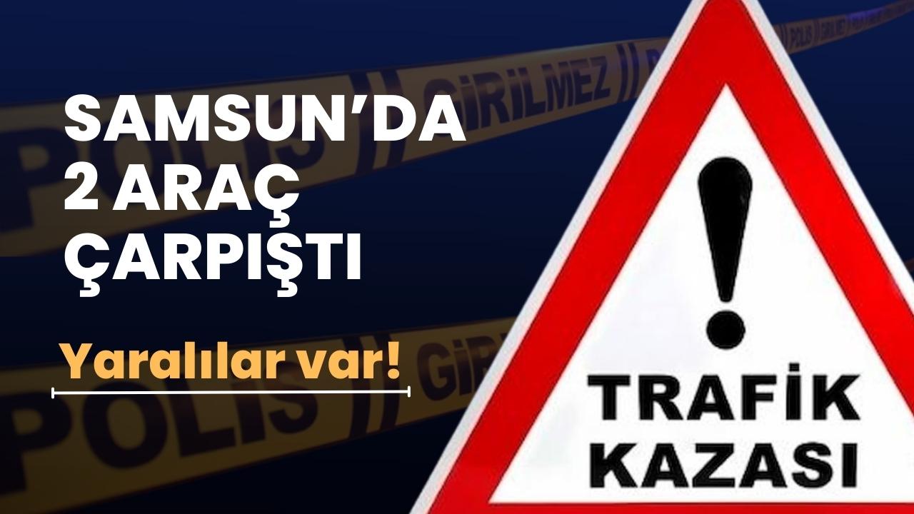 Samsun'da iki otomobil çarpıştı: 5 yaralı