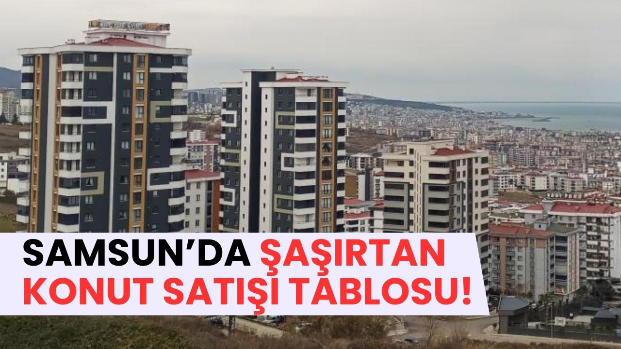 Samsun'da ipotekli konut satışları arttı! İşte şaşırtan tablo