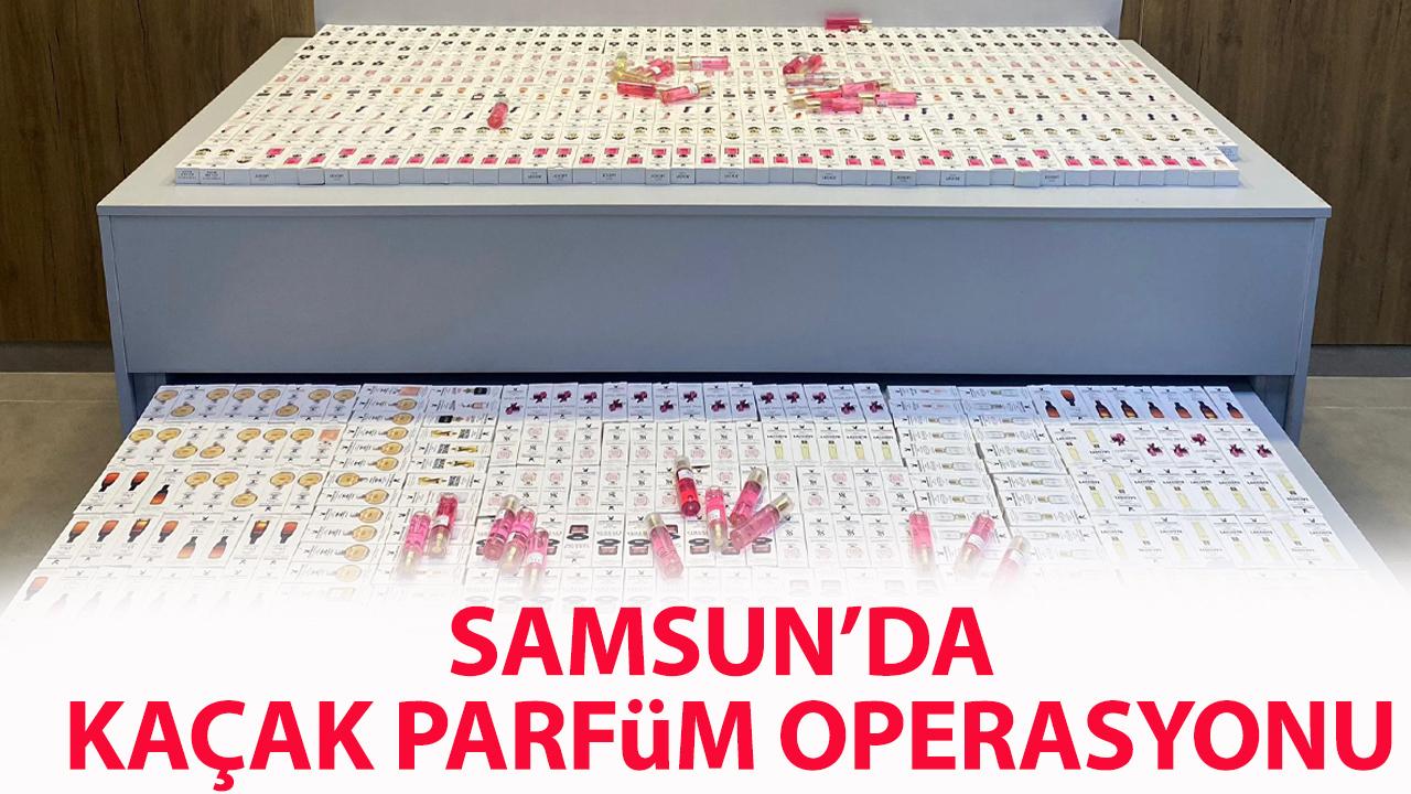 Samsun'da kaçak parfüm operasyonu! 591 parfüm ele geçirildi
