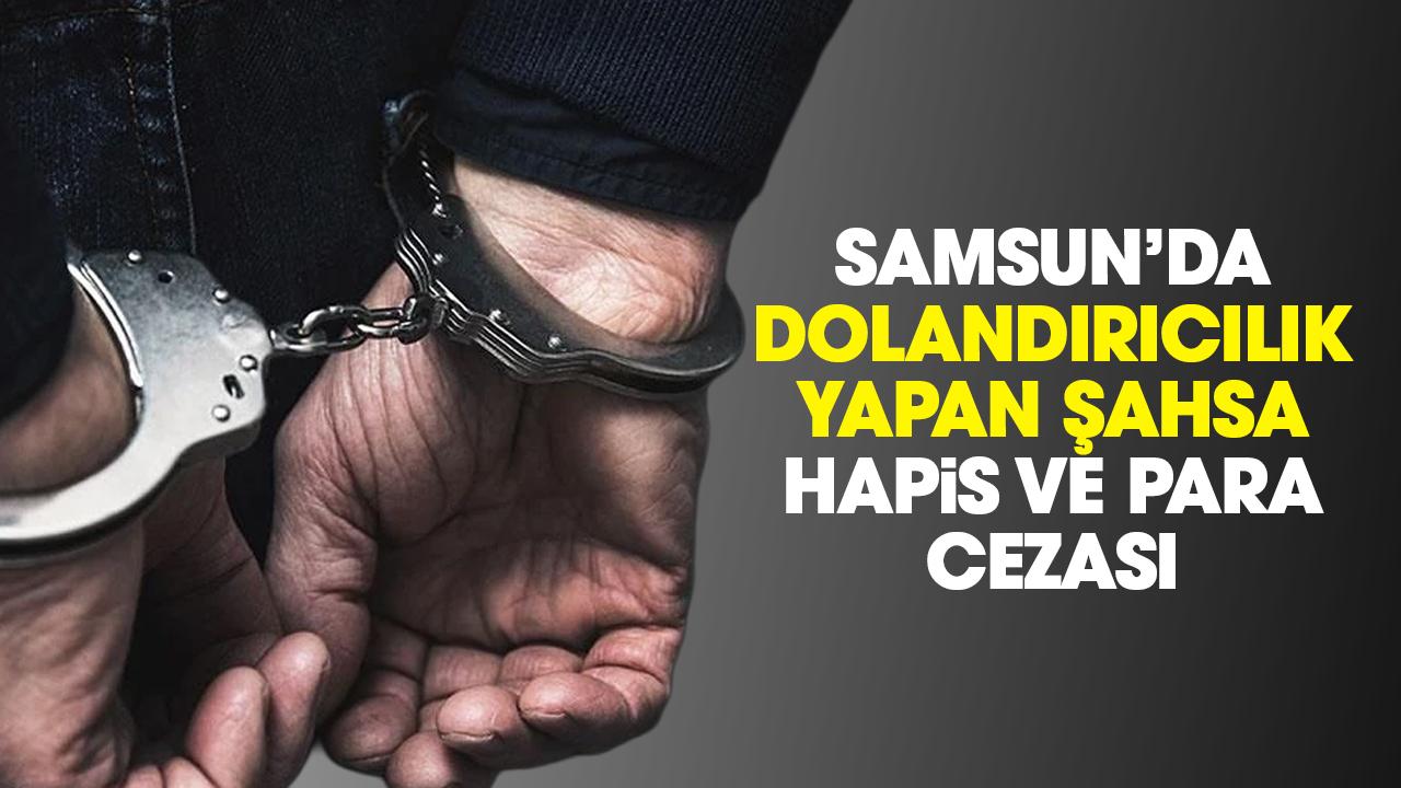 Samsun'da klima ilanıyla dolandırıcılık yapan şahsa hapis ve para cezası