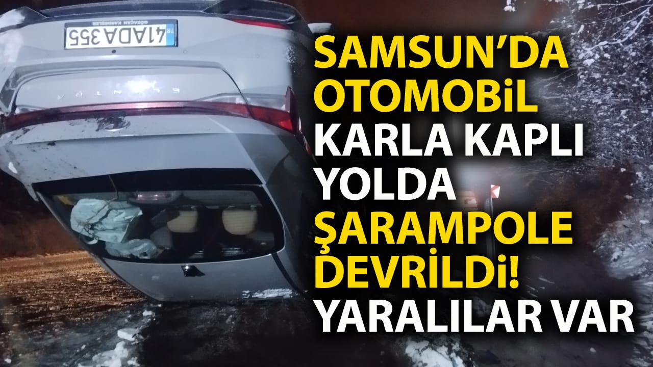 Samsun'da otomobil karla kaplı yolda şarampole devrildi! 4 kişi yaralı