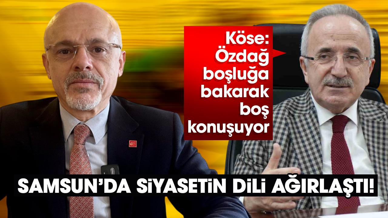 Samsun’da siyasetin dili ağırlaştı!