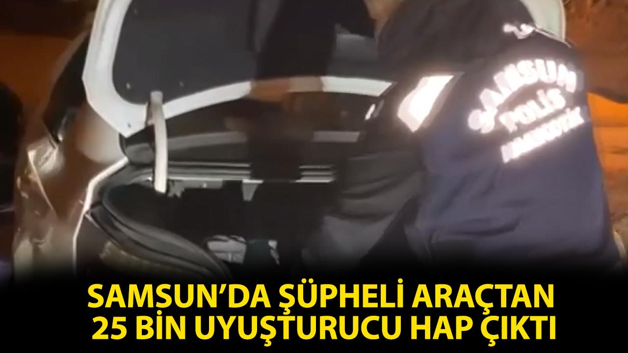 Samsun'da şüpheli otomobilde 25 bin uyuşturucu hap ele geçirildi