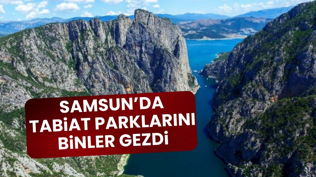 Samsun’da tabiat parklarını kaç kişi gezdi?