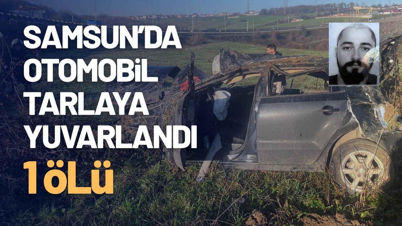 Samsun'da Yiğit Karaosman kazada hayatını kaybetti