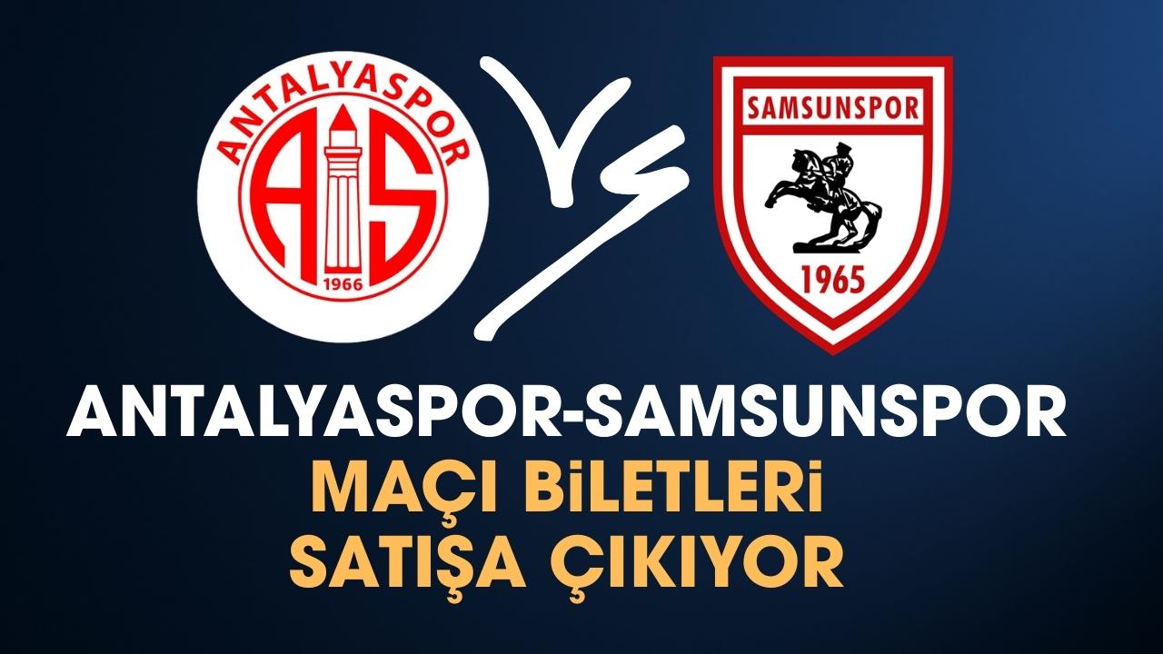 Samsunspor Antalyaspor maçı biletleri satışa çıkıyor