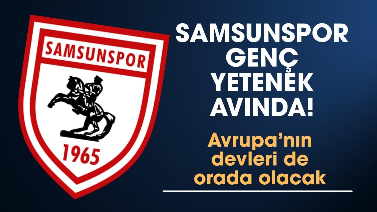 Samsunspor, Avrupa'nın dev kulüpleriyle yarışacak! İşte turnuvaya scout gönderecek takımlar...