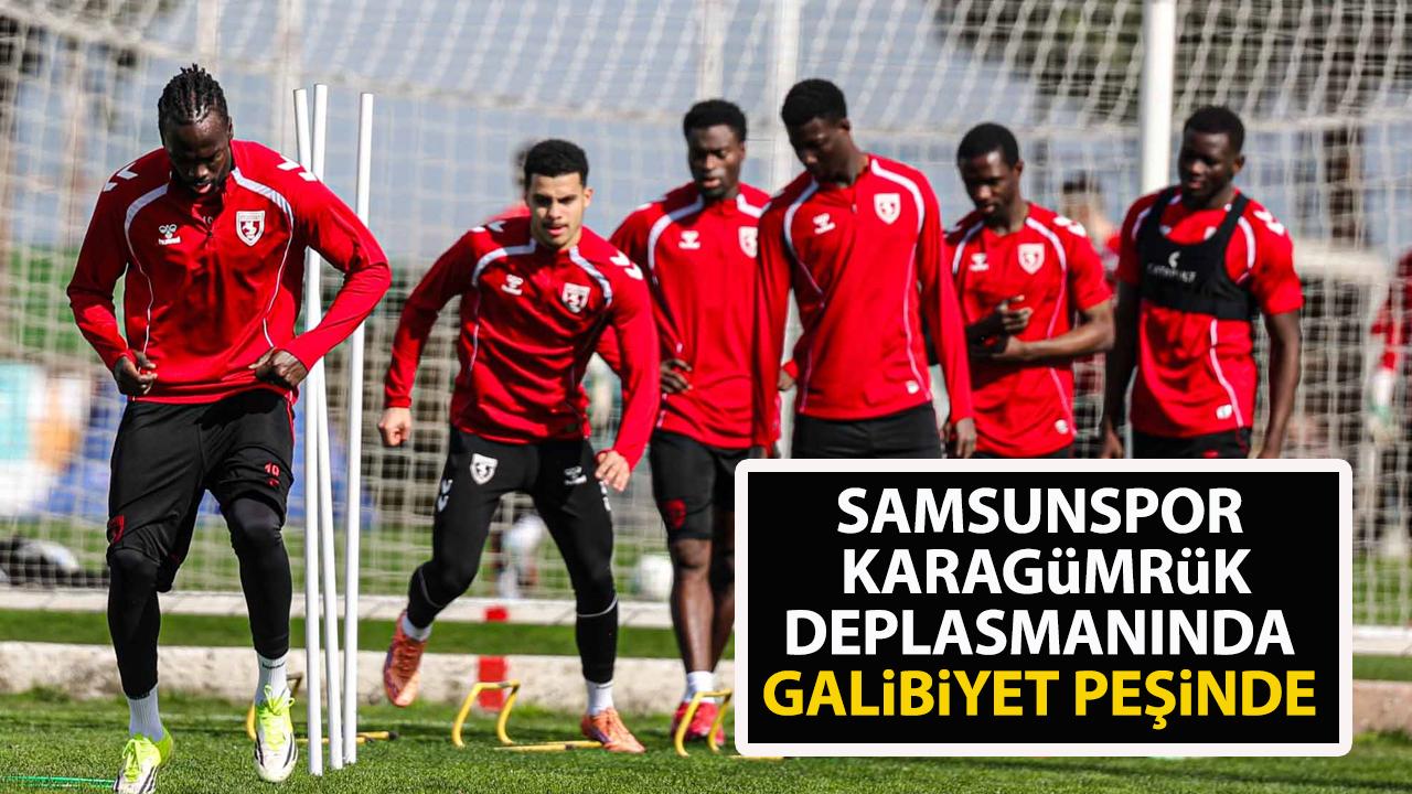 Samsunspor, Fatih Karagümrük deplasmanında galibiyet peşinde